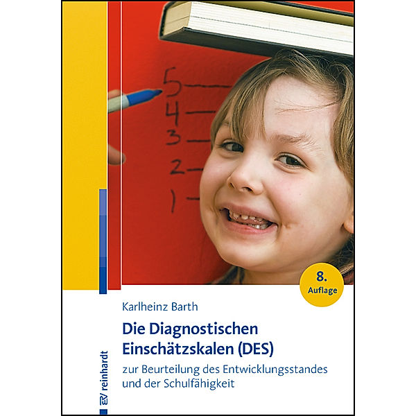 Die Diagnostischen Einschätzskalen (DES) zur Beurteilung des Entwicklungsstandes und der Schulfähigkeit, Karlheinz Barth