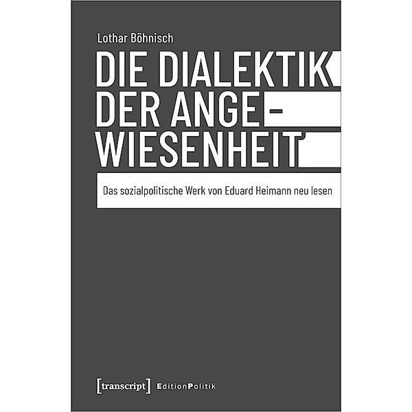 Die Dialektik der Angewiesenheit, Lothar Böhnisch