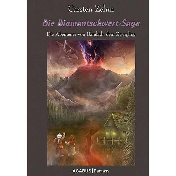 Die Diamantschwert-Saga / Bandath Saga Bd.1, Carsten Zehm