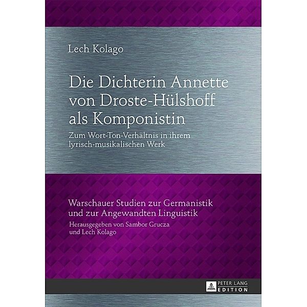 Die Dichterin Annette von Droste-Hülshoff als Komponistin, Lech Kolago