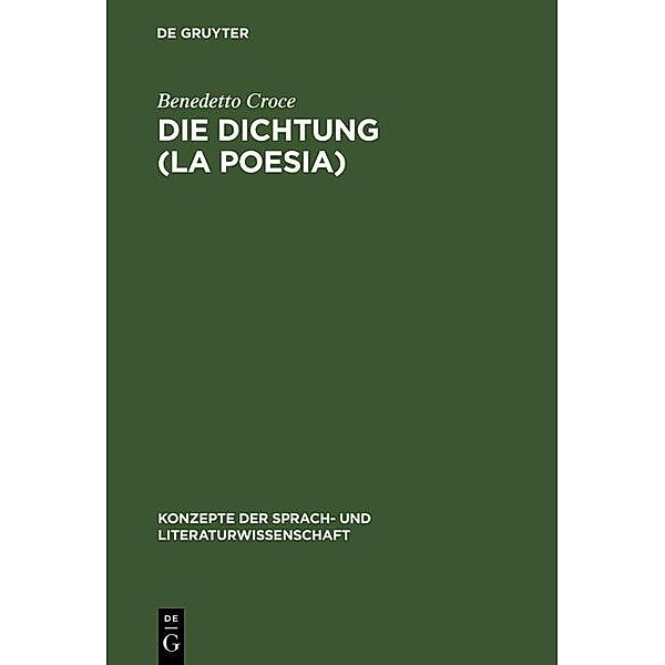 Die Dichtung (La Poesia) / Konzepte der Sprach- und Literaturwissenschaft Bd.1, Benedetto Croce