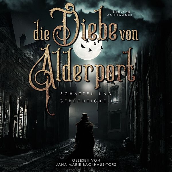 Die Diebe von Alderport - 1 - Die Diebe von Alderport, Evelyne Aschwanden