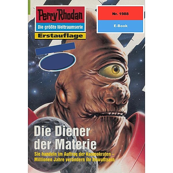 Die Diener der Materie (Heftroman) / Perry Rhodan-Zyklus Materia Bd.1988, Robert Feldhoff