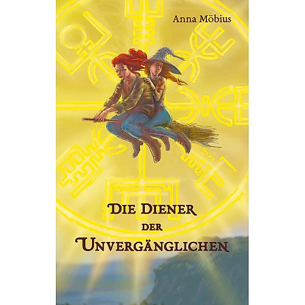 Die Diener der Unvergänglichen, Anna Möbius