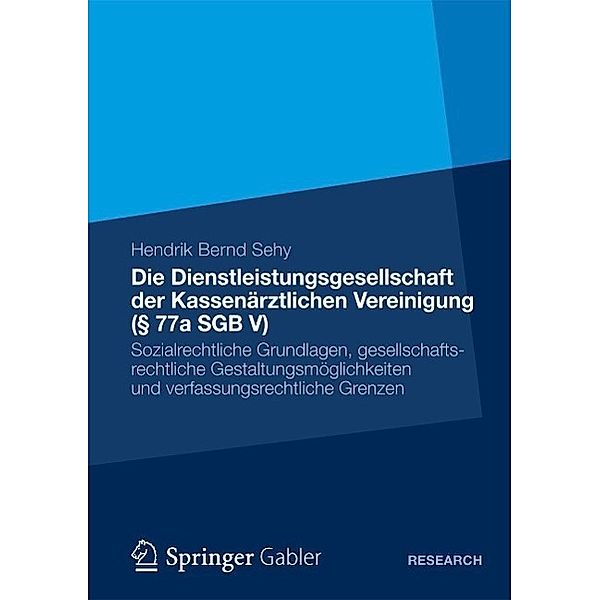 Die Dienstleistungsgesellschaft der Kassenärztlichen Vereinigung (§ 77a SGB V), Hendrik Bernd Sehy