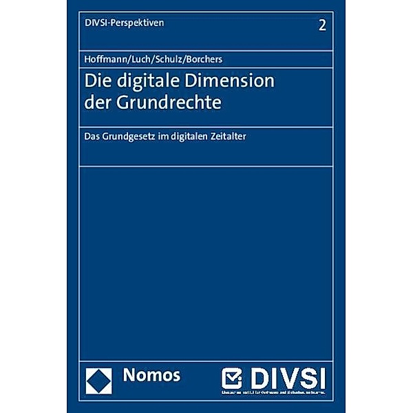 Die digitale Dimension der Grundrechte, Christian Hoffmann, Anika D Luch, Sönke E. Schulz