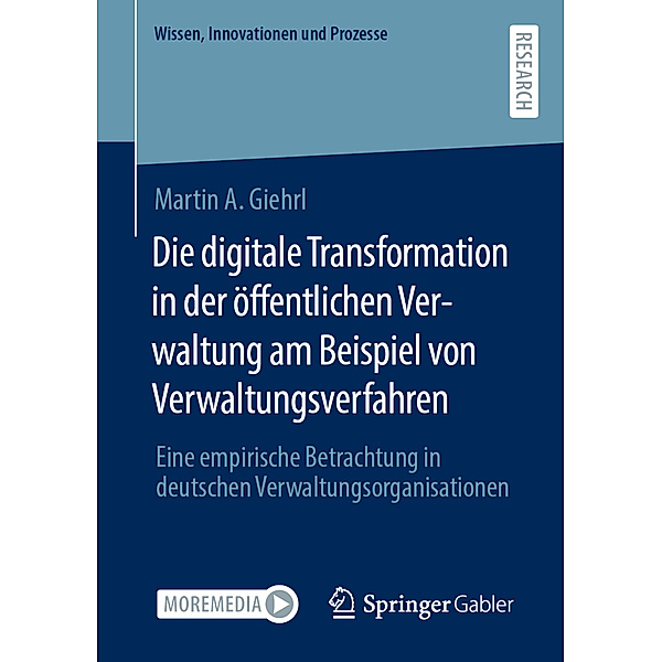 Die digitale Transformation in der öffentlichen Verwaltung am Beispiel von Verwaltungsverfahren, Martin A. Giehrl