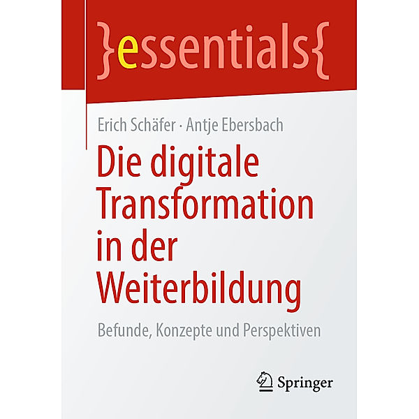 Die digitale Transformation in der Weiterbildung, Erich Schäfer, Antje Ebersbach