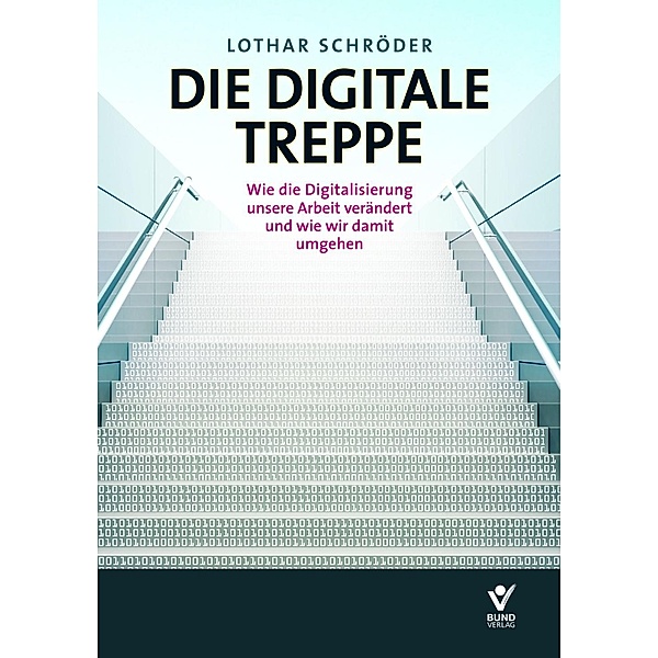 Die digitale Treppe, Lothar Schröder