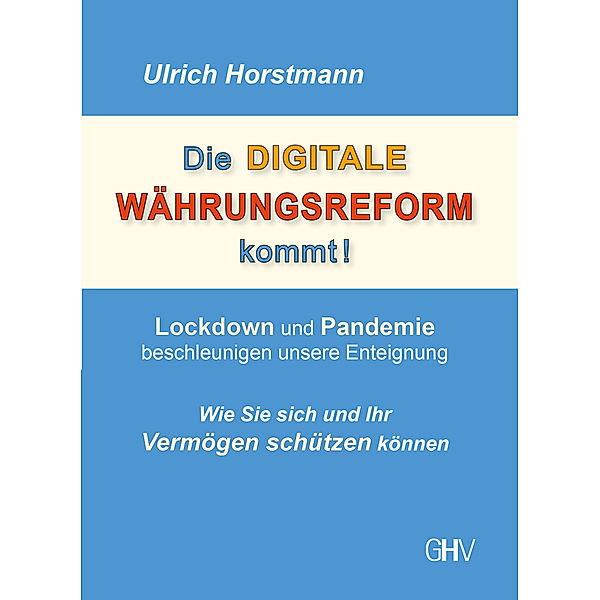 Die DIGITALE WÄHRUNGSREFORM kommt!, Ulrich Horstmann