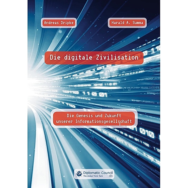 Die digitale Zivilisation, Andreas Dripke, Harald A. Summa