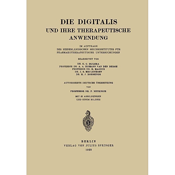 Die Digitalis und Ihre Therapeutische Anwendung, U. G. Bijlsma, Hijmans Van Der Bergh, R. Magnus, J. S. Meulenhoff, M. J. Roessingh, P. Neukirch