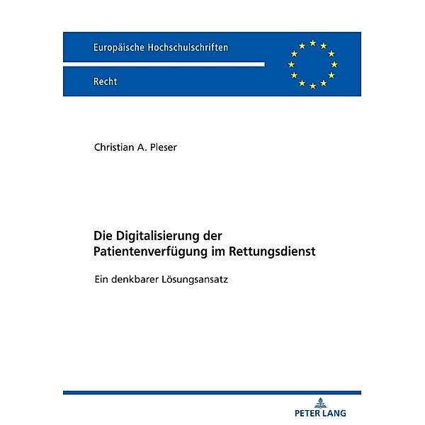 Die Digitalisierung der Patientenverfügung im Rettungsdienst, Christian Alexander Pleser