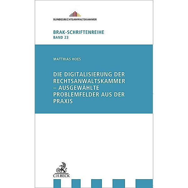 Die Digitalisierung der Rechtsanwaltskammer - ausgewählte Probleme aus der Praxis, Matthias Hoes