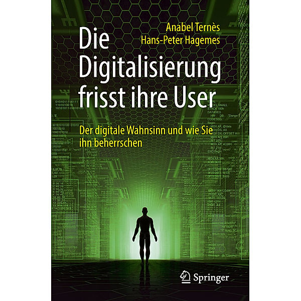 Die Digitalisierung frisst ihre User, Anabel Ternès, Hans-Peter Hagemes