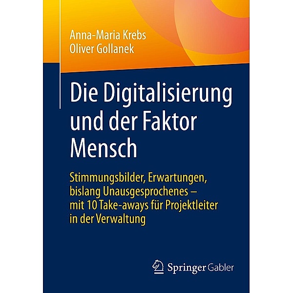 Die Digitalisierung und der Faktor Mensch, Anna-Maria Krebs, Oliver Gollanek