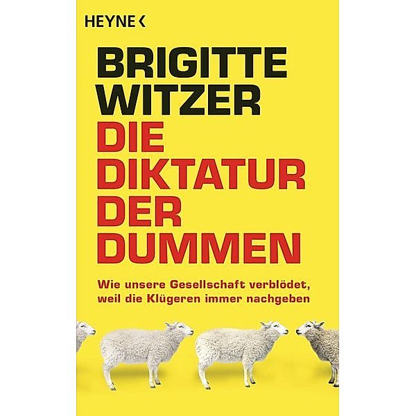 Die Diktatur der Dummen, Brigitte Witzer