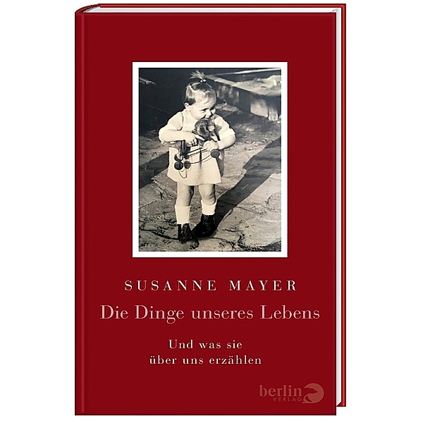 Die Dinge unseres Lebens, Susanne Mayer