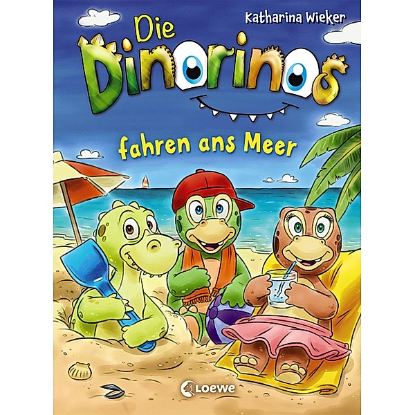 Die Dinorinos fahren ans Meer / Die Dinorinos Bd.4, Katharina Wieker
