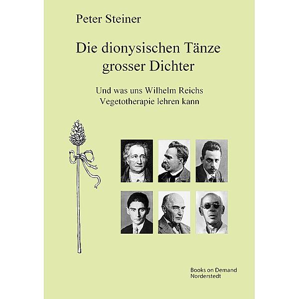 Die dionysischen Tänze grosser Dichter, Peter Steiner