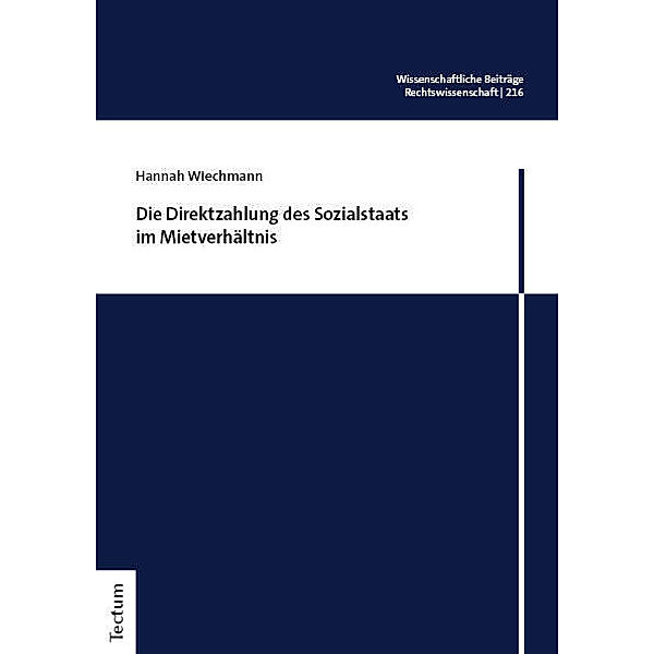 Die Direktzahlung des Sozialstaats im Mietverhältnis, Hannah Wiechmann
