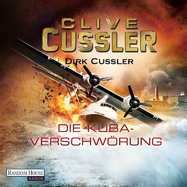 Die Dirk-Pitt-Abenteuer - 23 - Die Kuba-Verschwörung, Dirk Cussler, Clive Cussler