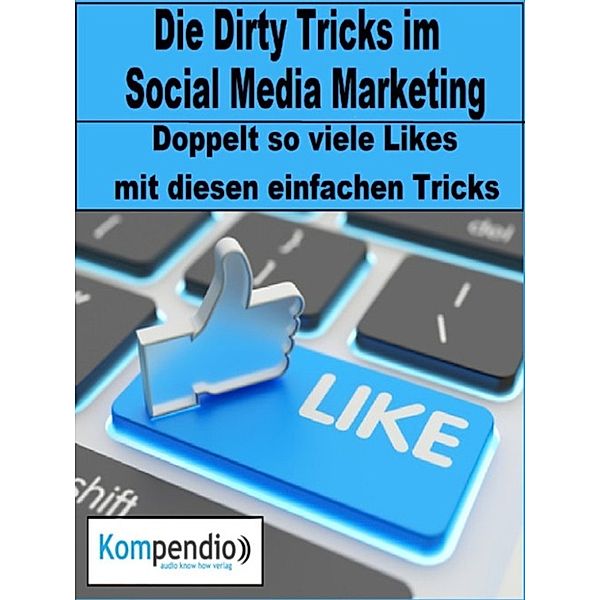 Die Dirty Tricks im Social Media Marketing, Robert Sasse, Yannick Esters