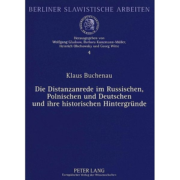 Die Distanzanrede im Russischen, Polnischen und Deutschen und ihre historischen Hintergründe, Klaus Buchenau