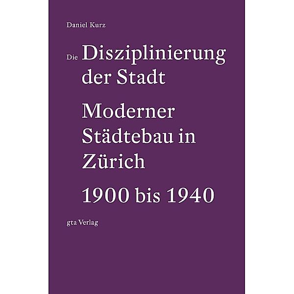 Die Disziplinierung der Stadt, Daniel Kurz