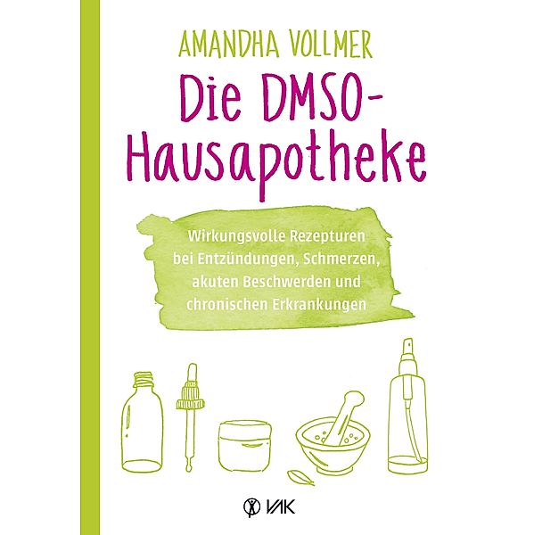 Die DMSO-Hausapotheke, Amandha Vollmer