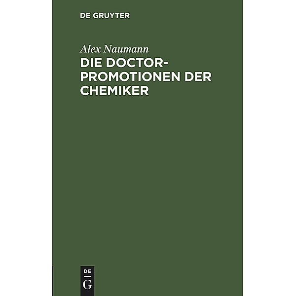 Die Doctorpromotionen der Chemiker, Alex Naumann