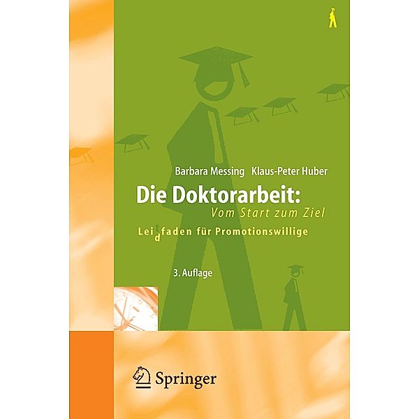 Die Doktorarbeit: Vom Start zum Ziel, Barbara Messing, Klaus-Peter Huber