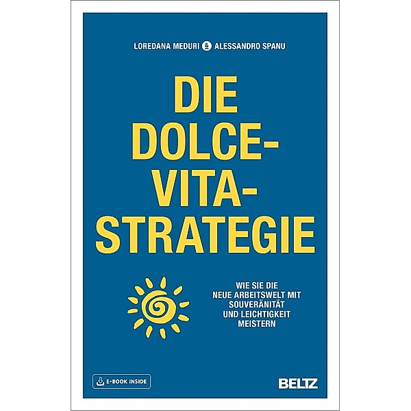 Die Dolce-Vita-Strategie, m. 1 Buch, m. 1 E-Book, Loredana Meduri, Alessandro Spanu