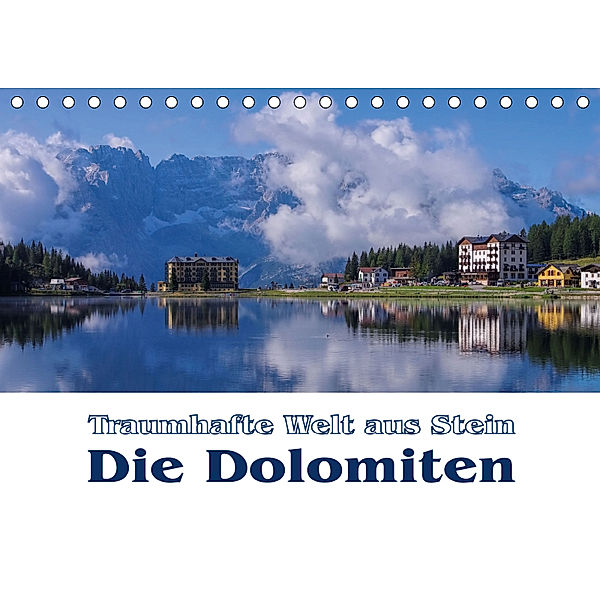 Die Dolomiten - Traumhafte Welt aus Stein (Tischkalender 2019 DIN A5 quer), LianeM