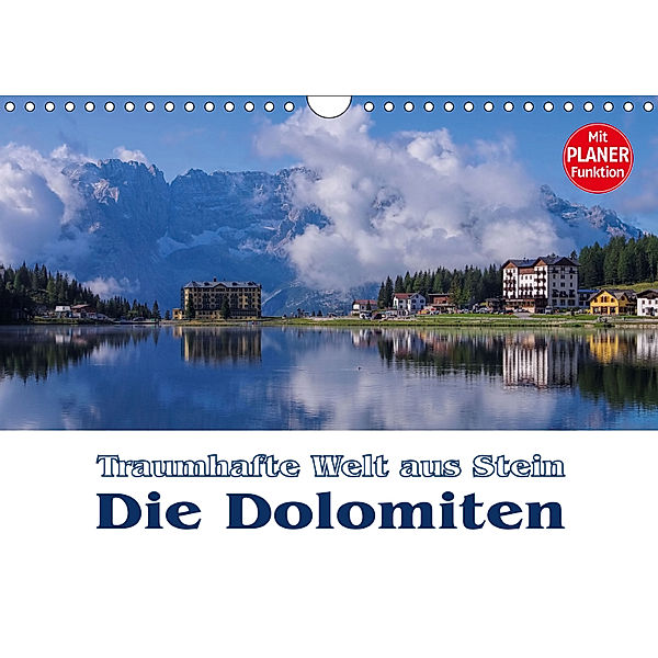 Die Dolomiten - Traumhafte Welt aus Stein (Wandkalender 2019 DIN A4 quer), LianeM