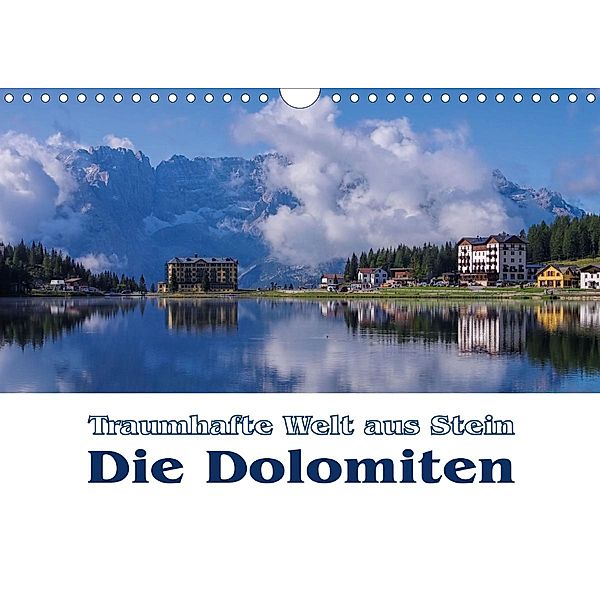 Die Dolomiten - Traumhafte Welt aus Stein (Wandkalender 2020 DIN A4 quer)