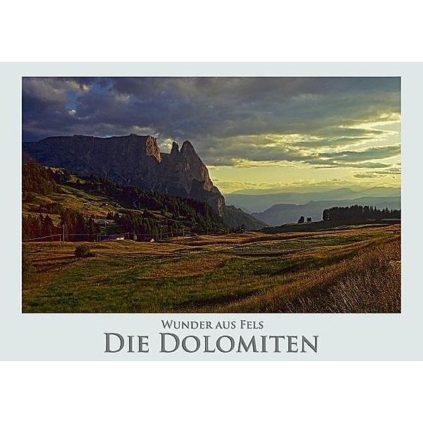 Die Dolomiten Wunder aus Fels (Posterbuch DIN A4 quer), Rick Janka
