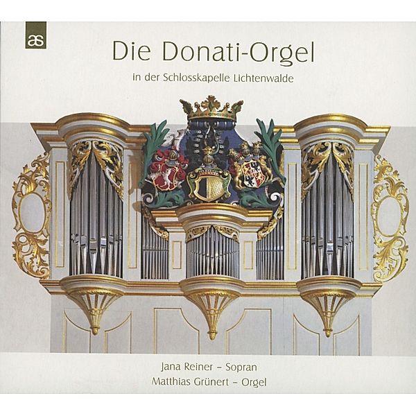 Die Donati-Orgel In...Lichtenwalde, Matthias Gruenert, Jana Reiner