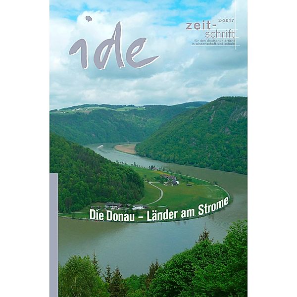 Die Donau - Länder am Strome / ide - informationen zur Deutschdidaktik