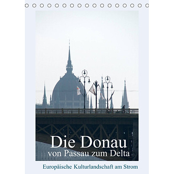 Die Donau von Passau zum Delta (Tischkalender 2022 DIN A5 hoch), Walter J. Richtsteig