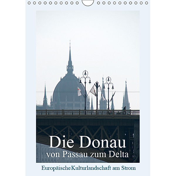 Die Donau von Passau zum Delta (Wandkalender 2019 DIN A4 hoch), Walter J. Richtsteig
