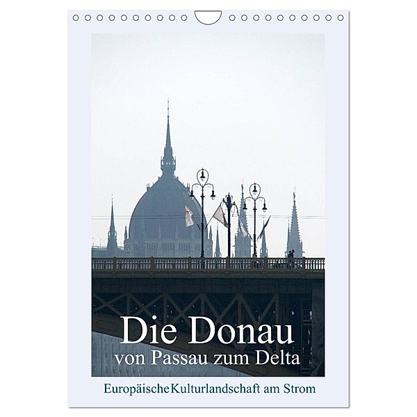 Die Donau von Passau zum Delta (Wandkalender 2024 DIN A4 hoch), CALVENDO Monatskalender, Walter J. Richtsteig