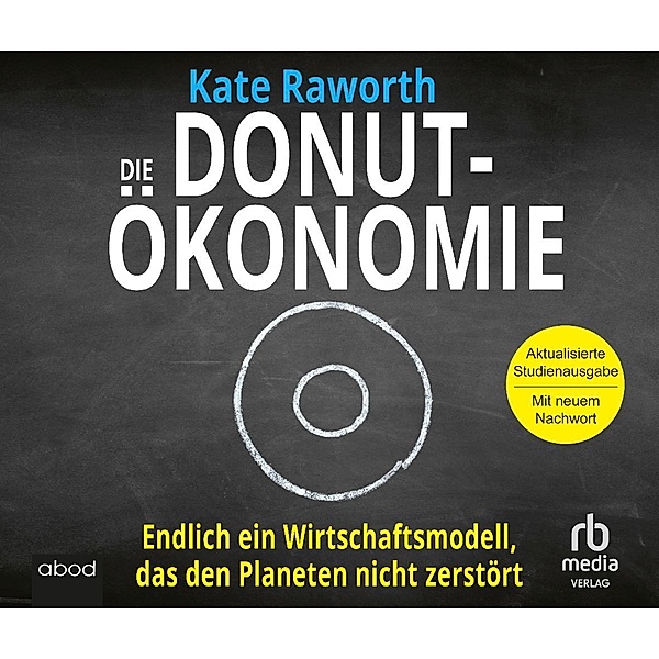 Die Donut-Ökonomie (Studienausgabe),Audio-CD, MP3, Kate Raworth
