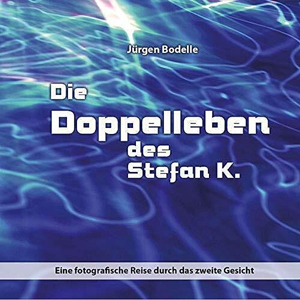 Die Doppelleben des Stefan K., Jürgen Bodelle