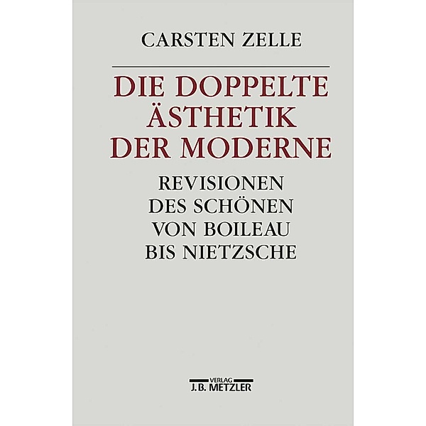 Die doppelte Ästhetik der Moderne, Carsten Zelle