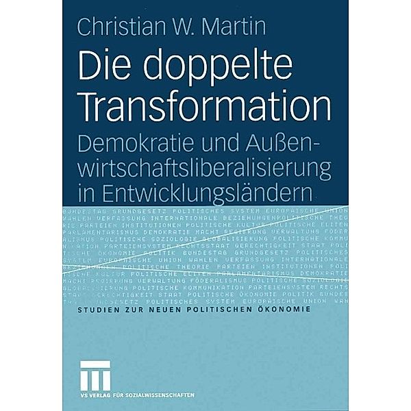 Die doppelte Transformation / Studien zur Neuen Politischen Ökonomie, Christian Martin