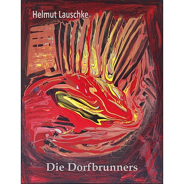 Die Dorfbrunners, Helmut Lauschke