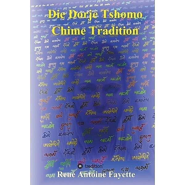 Die Dorje Tshomo Chime Tradition, René Antoine Fayette