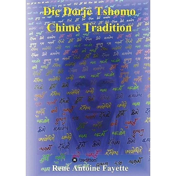 Die Dorje Tshomo Chime Tradition, René Antoine Fayette