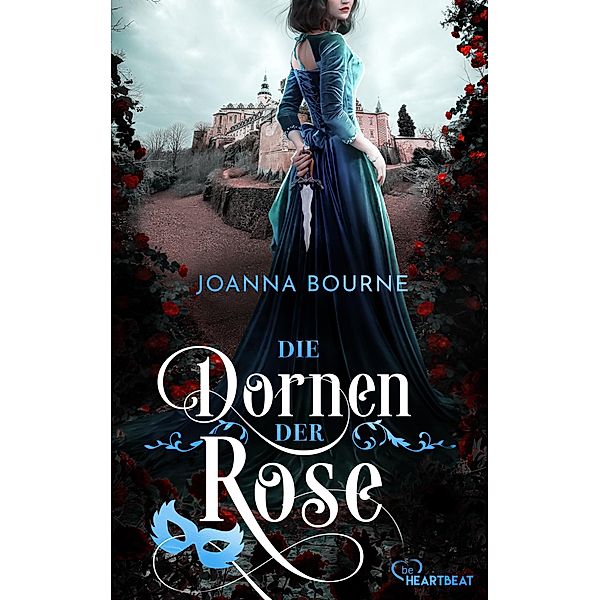 Die Dornen der Rose / Meister der Spione und Liebhaber Bd.3, Joanna Bourne